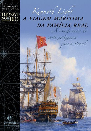 A viagem marítima da família real: A transferência da corte portuguesa para o Brasil