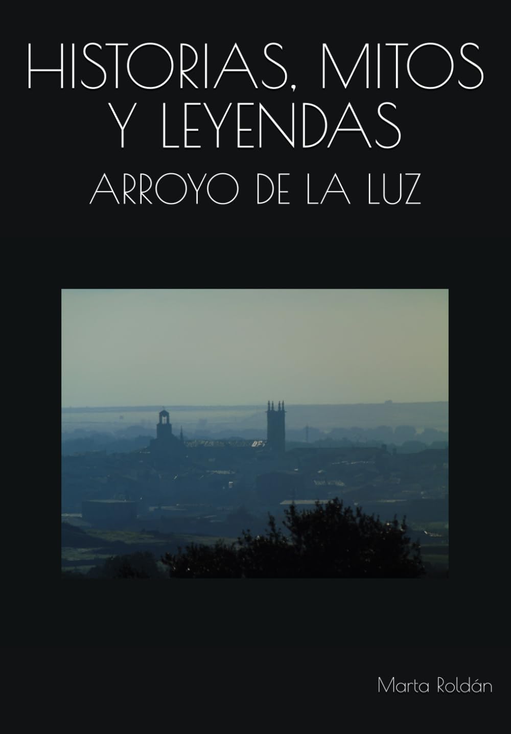 HISTORIAS, MITOS Y LEYENDAS: ARROYO DE LA LUZ