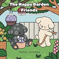 The Happy Garden Friends: Simple & Adorable Animal Coloring Book B0F6CZYT9M Book Cover
