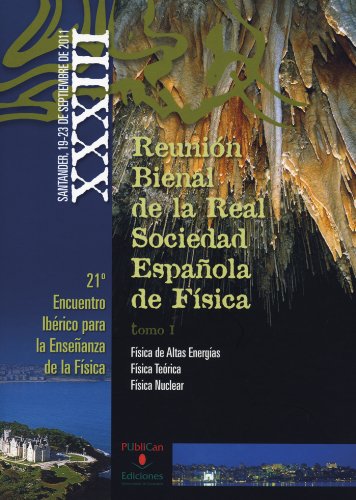 XXXIII Reunión Bienal de la Real Sociedad Española de Física: Física de Altas Energías, Física Teórica, Física Nuclear (Difunde)