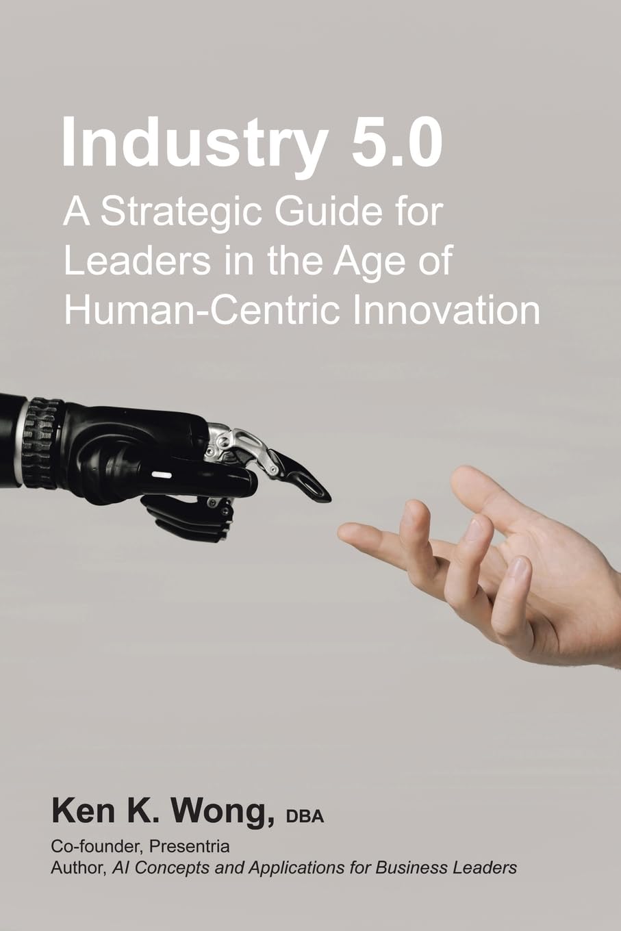 Industry 5.0: A Strategic Guide for Leaders in the Age of Human-Centric Innovation