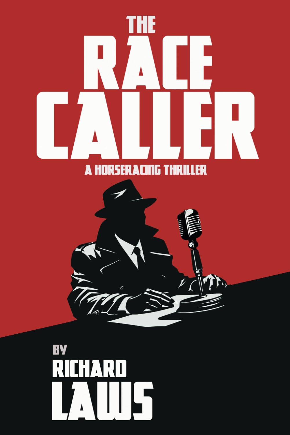 The Race Caller: A british horse racing thriller