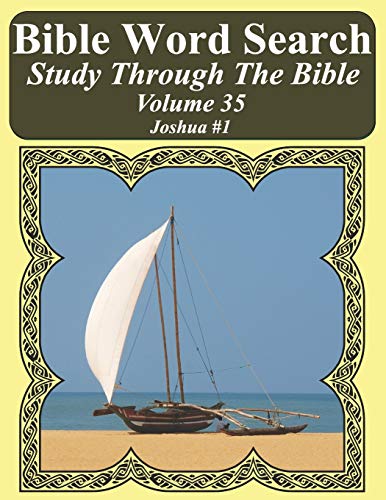 Bible Word Search Study Through The Bible: Volume 35 Joshua #1 (Bible Word Search Puzzles For Adults Jumbo Large Print Sailboat Series)