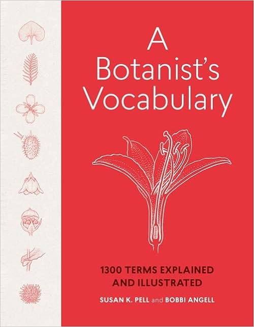 A Botanist's Vocabulary: 1300 Terms Explained and Illustrated (Science for Gardeners) book cover
