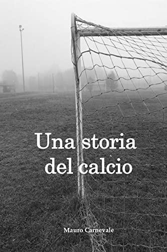 Una storia del calcio