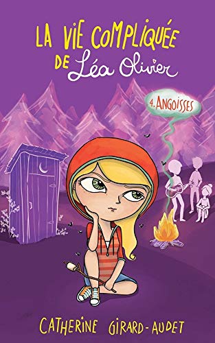 La Vie compliquée de Léa Olivier T04: Angoisses La Vie compliquée de Léa Olivier T04: Angoisses
