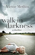 Walk in Darkness - A Thriller (Jon Stanton Mysteries Book 2)