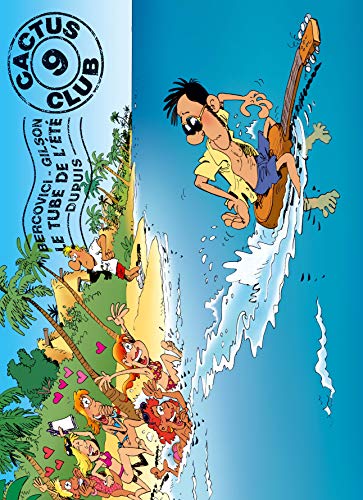 Télécharger Cactus Club, tome 9 : Le Tube de l'été Francais PDF