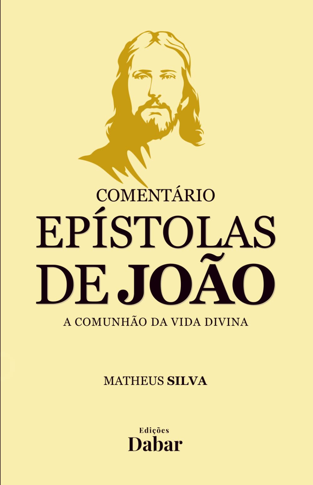 Comentário Epístolas de João: A comunhão da vida divina