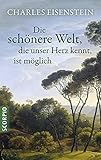 herz welt  Die schönere Welt, die unser Herz kennt, ist möglich