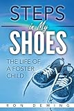 Steps in My Shoes: The Life of a Foster Child