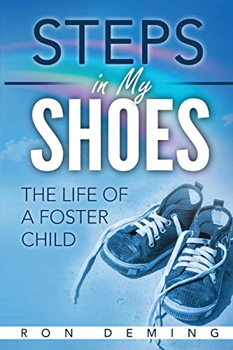 Steps in My Shoes: The Life of a Foster Child
