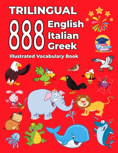 Trilingual 888 English Italian Greek Illustrated Vocabulary Book: Colorful Edition