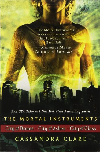 The Mortal Instruments: City of s; City of Ashes; City of Glass