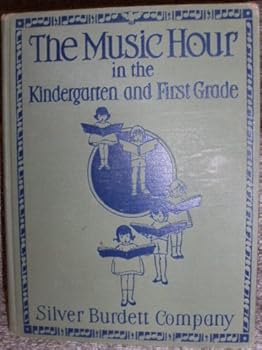 The Music Hour in the Kindergarten and First Grade