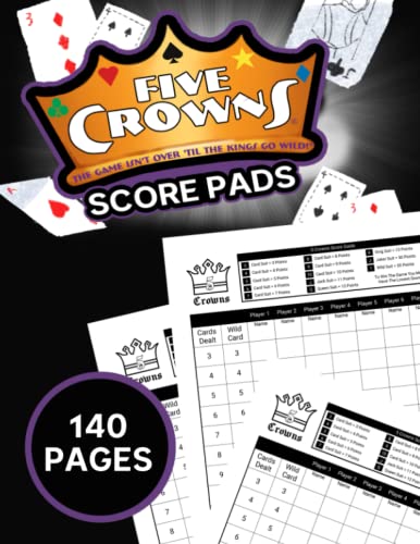 5 Crowns Score Sheets: 140 Large 8.5 x 11 Score Pads for Scorekeeping - Five Crowns Score Cards - 5 Crowns Card Game Score Sheets: Original Non-Perforated Scoresheet Book