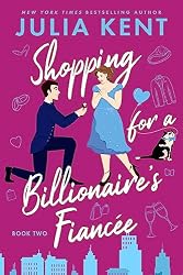 Shopping for a Billionaire's Fiancee (Shopping for a Billionaire ...