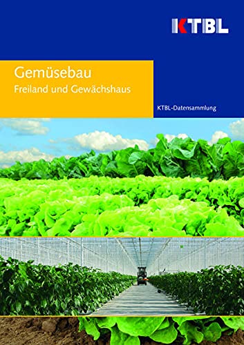 Gemüsebau Freiland und Gewächshaus KTBL e.V. Amazon.de Bücher