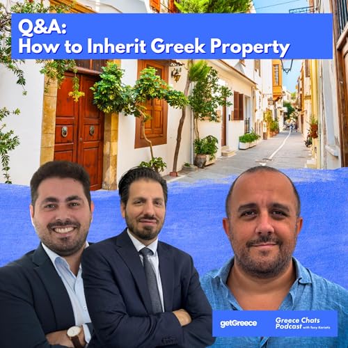 80. Q&A: Greek Inheritance: How to Claim Property Inheritance in Greece as a Greek Abroad