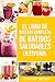 El Libro De Recetas Completo De Batidos Saludables En español/ The Complete Recipe Book of Healthy Smoothies in Spanish