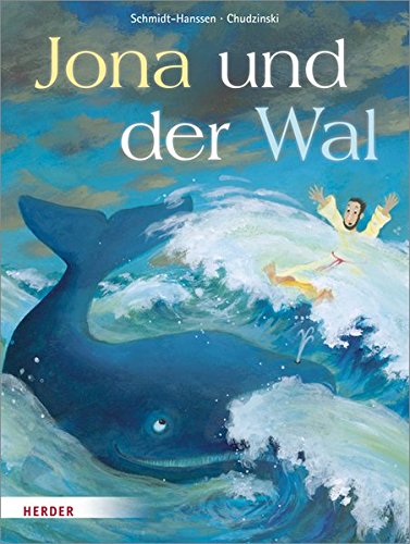 Jonas Und Der Wal Zusammenfassung Jona und der Wal : Schmidt-Hanssen, Elke-Maria, Chudzinski, Daniela