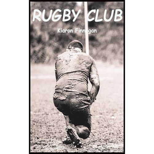 Rugby Club by Kiaron Finnegan episode artwork
