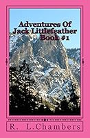 Jack Littlefeather, and His Tribal Rights 151698739X Book Cover