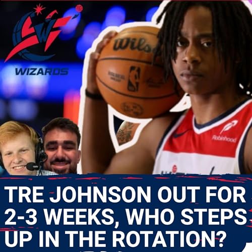 BREAKING: Tre Johnson OUT For a Couple Weeks with Hip Strain | Johnson's Lack of Minutes Explained