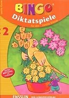 BINGO logo, Diktatspiele, neue Rechtschreibung, Neuausgabe, Bd.2, Für die zweite Klasse 3401410857 Book Cover