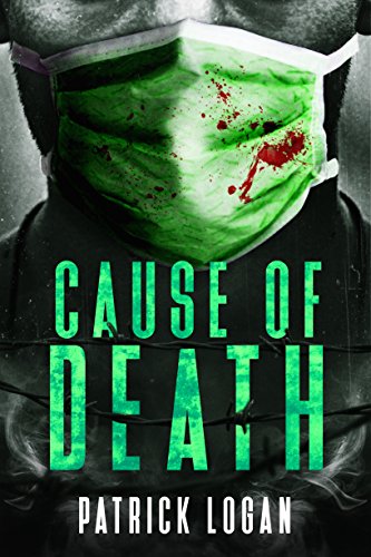 Cause of Death: A Gripping Medical Murder Thriller (Detective Damien Drake Book 2)