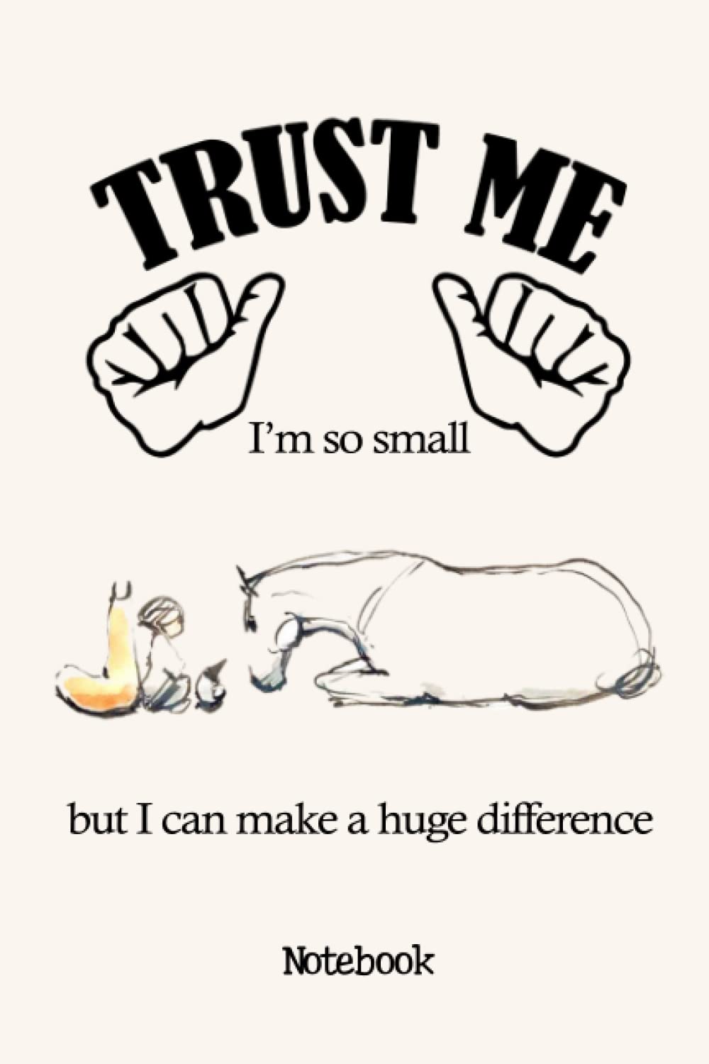 Notebook - Trust Me, I'm so Small, but I Can Make A Huge Difference 13: Merry Christmas Notebook_6in x 9in x 114 Pages Blank Journal with Black Cover Perfect Size