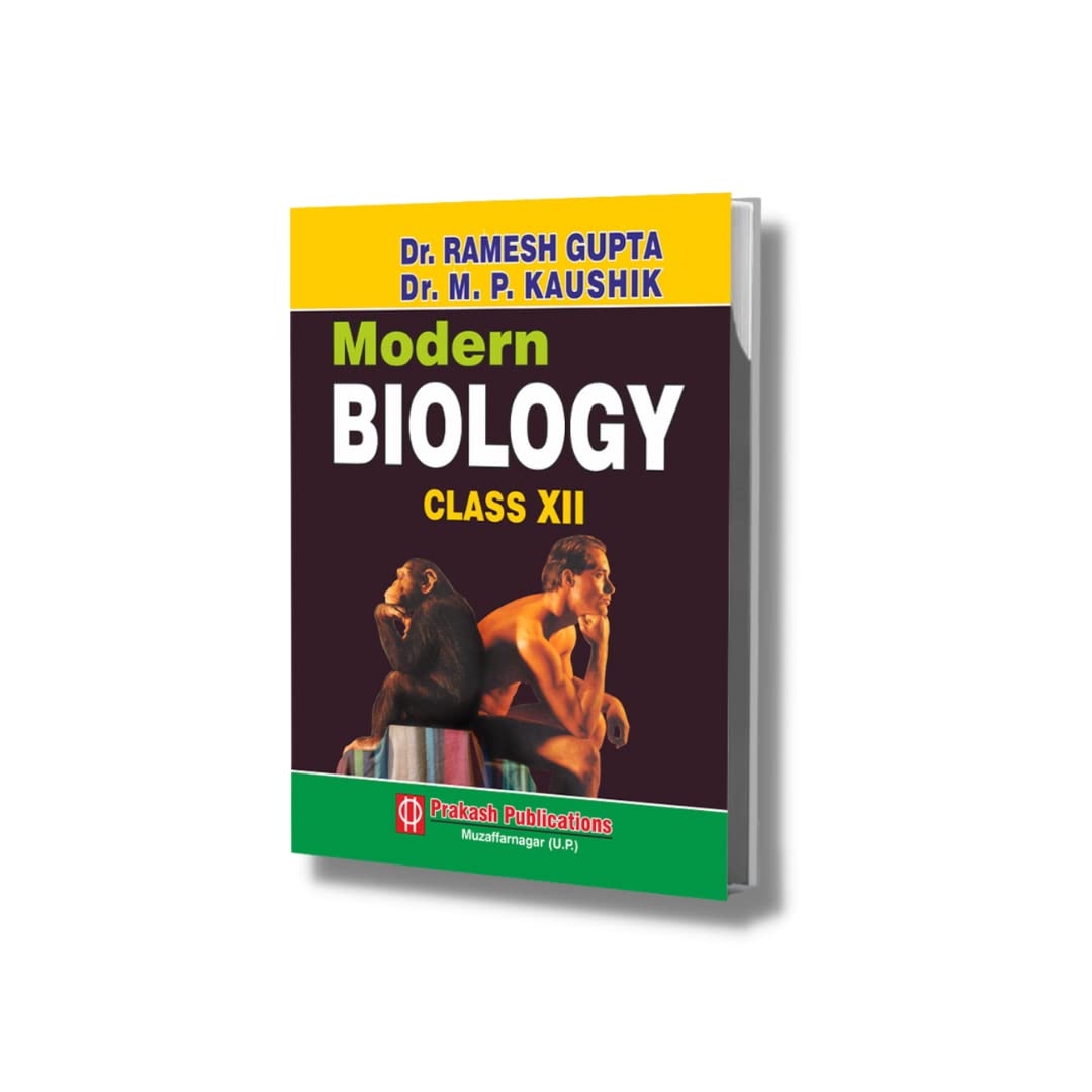 Modern Biology Class XII (Based On NCERT). [Perfect Paperback] Dr. Ramesh Gupta and Dr. M. P. Kaushik