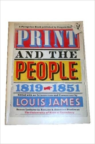 Print and the People, 1819-51 (Peregrine Books) 0140551492 Book Cover