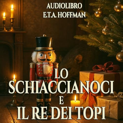 Audiolibro Lo Schiaccianoci e il re dei Topi - E.T.A. Hoffman