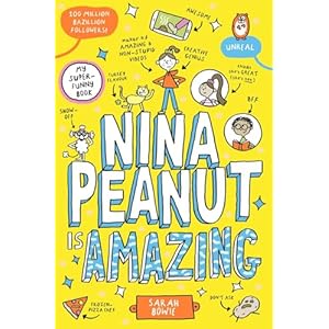 Nina Peanut Is Amazing (a funny, full-colour story perfect for fans of Wimpy Kid and Dork Diaries!) Paperback – 14 Mar. 2024