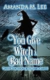 You Give Witch a Bad Name: Wicked Witches of the Midwest Shorts 11-15