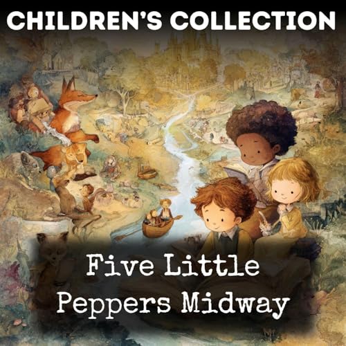 Five Little Peppers Midway Podcast Por Margaret Sidney arte de portada