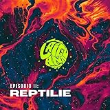  Episodio II: Reptilie