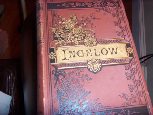 Poetical Works of Jean Ingelow, Including the Shepard Lady and Other Poems