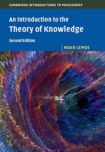 An Introduction to the Theory of Knowledge (Cambridge Introductions to Philosophy)