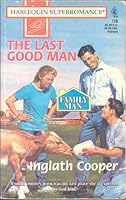The Last Good Man (Family Man #21) (Harlequin Superromance #728) 0373707282 Book Cover