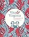 Vita & Virginia: The Lives and Love of Virginia Woolf and Vita Sackville-West