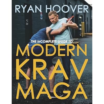 The Incomplete Guide to Modern Krav Maga(tm)
