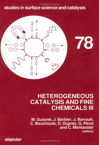 Heterogeneous Catalysis and Fine Chemicals III: Proceedings of the 3rd International Symposium, Poitiers, April 5-8, 1993 (Studies in Surface Science & Catalysis)      Hardcover – January 1, 1993