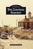 The Colonial Parkway (Images of America)