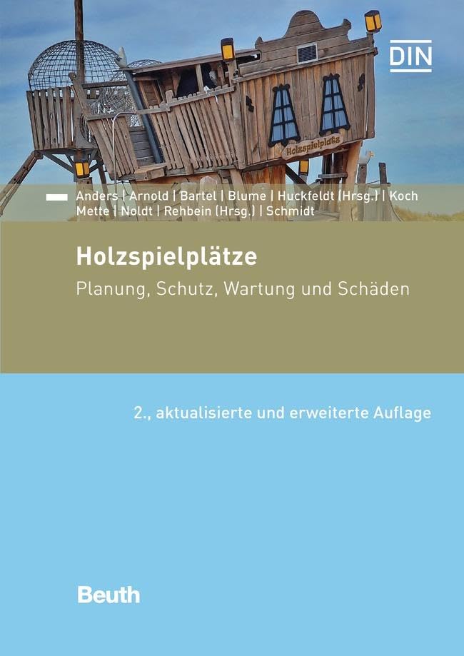 Holzspielplätze: Planung, Schutz, Wartung und Schäden (DIN Media Praxis)