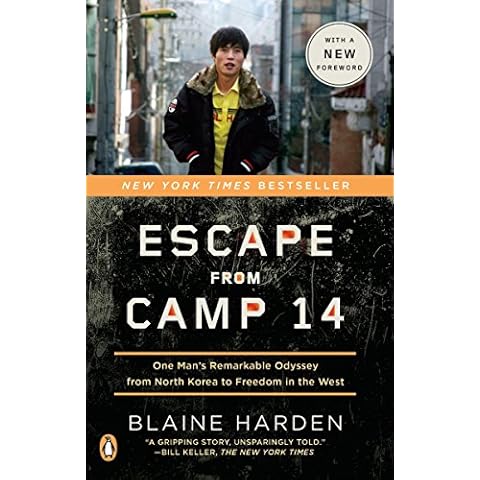 Escape from Camp 14: One Man's Remarkable Odyssey from North Korea to Freedom in the West Cover