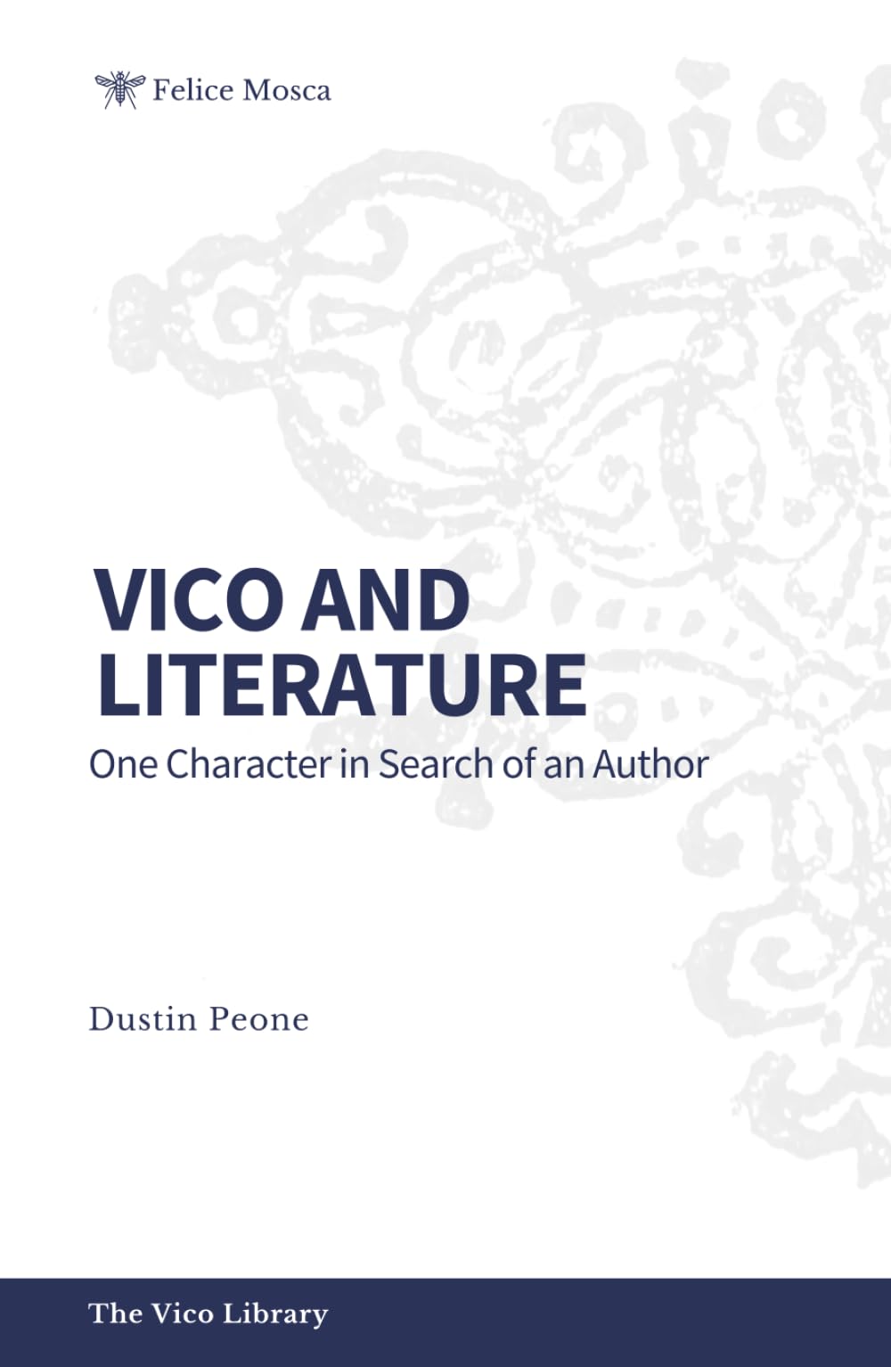Vico and Literature: One Character in Search of an Author (The Vico Library)
