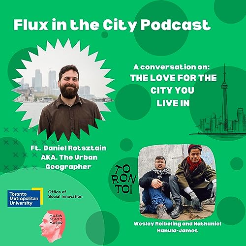 Page de couverture de The love for the city you live in - FT. Daniel Rotsztain. Flux in the City Episode 3.