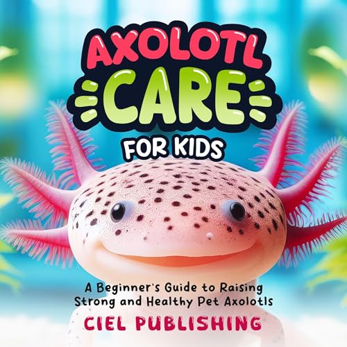 Axolotl Care for Kids by Ciel Publishing episode artwork